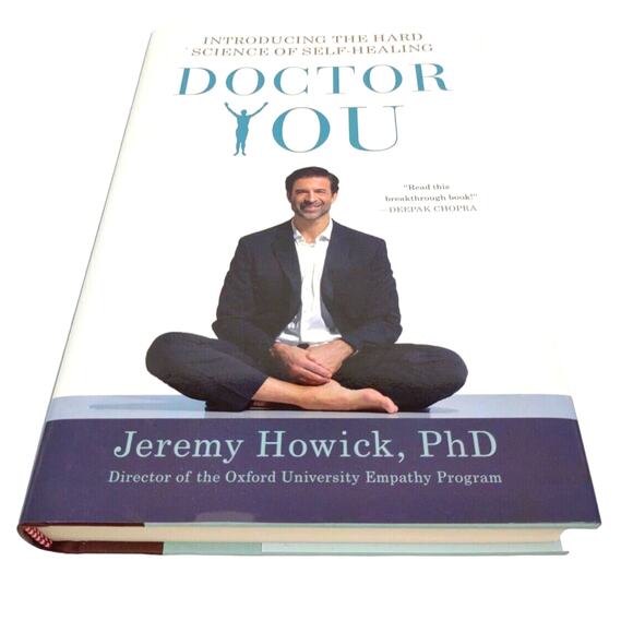 Doctor You: Introducing the Hard Science of Self-Healing Jeremy Howick - Picture 1 of 9